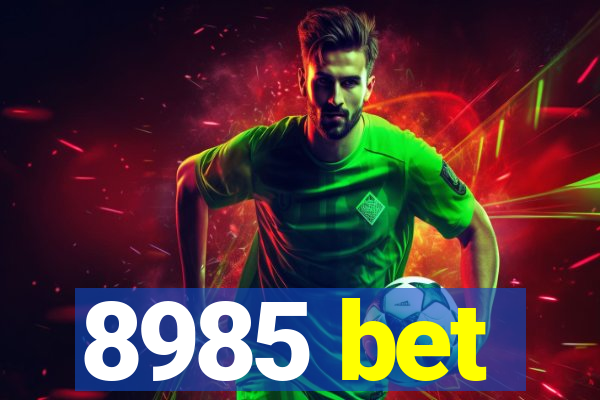 8985 bet